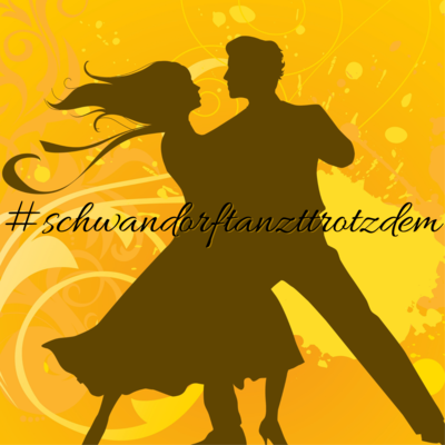 Dunkle Schreibschrift auf Grafik: 
#SchwandorfTanztTrotzdem. Man sieht die Umrisse eines miteinander tanzenden Paares vor gelben Hintergrund mit Schnrkeln.