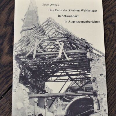 Bild vergrößern: "Das Ende des Zweiten Weltkrieges" - in Schwandorf in Augenzeugenberichten; 2,50 €