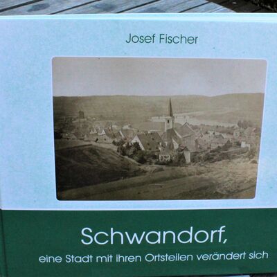 Bild vergrößern: "Schwandorf, eine Stadt mit ihren Ortsteilen verändert sich" - 22,90 €