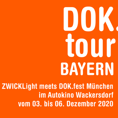 Bild vergrößern: Logo der DOK. tour Bayern. Inkl. der Aufschrift: ZWICKLlight meets DOK.fest Mnchen im Autokino Wackersdorf vom 03. bis 06. Dezemberr 2020