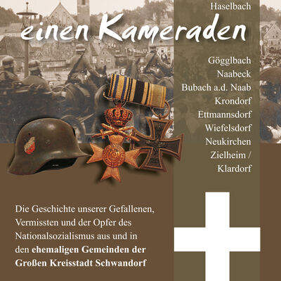 Bild vergrößern: Der Einband ist braun mit einem alten Bild der Schwandorfer Kirche St. Jakob. Es sind noch Soldaten im Vordergrund mit Pferden und Kutsche zu sehen. Außerdem sind noch ein Stahlhelm und verschiedene Orden auf dem Cover abgebildet. Hervor sticht rechts unten in der Ecke beim Titelbild ein weißes Kreuz.