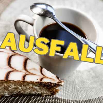 Kaffeenachmittag - Ausfall