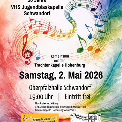 Plakat f&uuml;r Jubil&auml;umskonzert 50 Jahre VHS-Jugendblaskapelle Schwandorf am Samstag, 2. Mai 2026 in der Oberpfalzhalle Schwandorf. 
