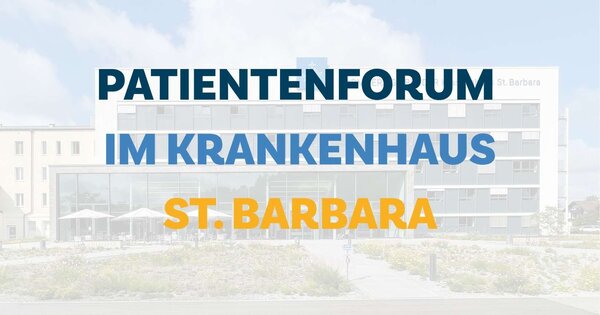 Bild vergr&ouml;&szlig;ern: Schriftzug: "Patientenforum im Krankenhaus St. Barbara"